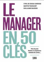 Le manager en 50 clés: Prise de poste, montée en compétences, évolution de carrière... 2807369847 Book Cover