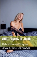 Vingt façons de jouir (French Edition) B0FQRX4H6J Book Cover