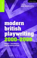 Modern British Playwriting: 2000-2009: Voices, Documents, New Interpretations 1408181991 Book Cover