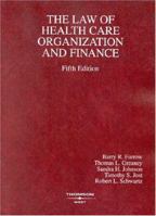 Law of Health Care Organization and Finance (American Casebook Series) 0314251871 Book Cover