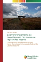 Georreferenciamento de imoveis rurais nas normas e legisla��es vigente 6139598885 Book Cover