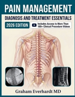 Pain Management Diagnosis And Treatment Essentials: A Clinical Guide To Acute And Chronic Pain, Safe Prescribing, And Multimodal Care B0H8BMSXDX Book Cover