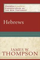 Hebrews (Paideia: Commentaries on the New Testament) 0801031915 Book Cover