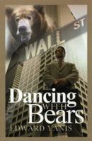 Dancing with Bears: Separating Wall Street from the Bull 0595005802 Book Cover