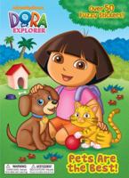 Pets Are the Best! (Dora the Explorer) 0375871942 Book Cover