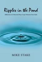 Ripples in the Pond: Reflections of a Returned Peace Corps Volunteer from India 1935925377 Book Cover