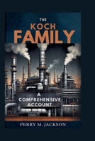 The Koch Family: A Comprehensive Account B0F92PT3YD Book Cover