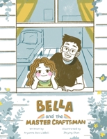 Bella and the Master Craftsman 1664281061 Book Cover