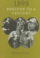 1898: Prelude to a Century 0966157001 Book Cover