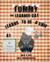 Tommy the Learned Cat Learns to be a Chef at Three Cafe 1797776819 Book Cover