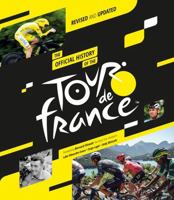 The Official History of the Tour de France (2025): Revised and Updated 103542665X Book Cover