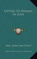 Letters to Women in Love 1163615307 Book Cover