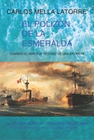EL POLIZÓN DE LA ESMERALDA: EL MAR ES TESTIGO DE UNA EPOPEYA (Spanish Edition) B0CPBXFXBQ Book Cover
