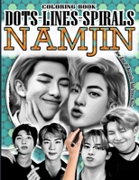 NAMJIN DOTS LINES SPIRALS COLORING BOOK: Jin & Rm Coloring Book - BTS ARMY Relaxation Stress Relief - Kpop Bangtan Boys Coloring Book - For Namjin ... & Kim Seokjin Coloring Book - Jin & Rm B08KKL7TVF Book Cover