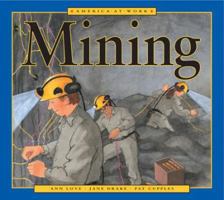 Canada at Work: Mining 155337424X Book Cover