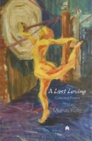 A Last Loving: Collected Poems 1851321489 Book Cover