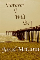 Forever I Will Be 0692142649 Book Cover