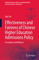 Effectiveness and Fairness of Chinese Higher Education Admissions Policy: Perceptions and Reforms 981990501X Book Cover