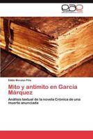 Mito y antimito en García Márquez 3847353934 Book Cover
