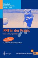 Pnf in Der Praxis: Eine Anleitung in Bildern 3540674357 Book Cover