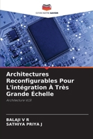 Architectures Reconfigurables Pour L'intégration À Très Grande Échelle (French Edition) 620819279X Book Cover