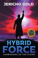Hybrid Force: Harbingers of the Storm B0GZLP94VV Book Cover