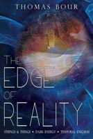 The Edge of Reality: Strings & Things - Dark Energy - Temporal Enigmas 194974650X Book Cover