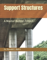 Support Structures: A Master Builder Project 1727677080 Book Cover