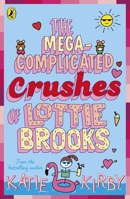 The Mega-Complicated Crushes of Lottie Brooks 0241562031 Book Cover