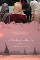 The View from Garden City: A Novel 0765316579 Book Cover