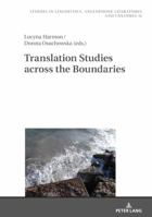 Translation Studies across the Boundaries 3631746849 Book Cover