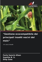 "Gestione ecocompatibile dei principali insetti nocivi del mais" (Italian Edition) 6207939085 Book Cover