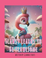 Flawsy Learns To Be Flawesome B0DZS9QC1C Book Cover