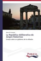 La Republica Deliberativa de Jurgen Habermas 3639554949 Book Cover