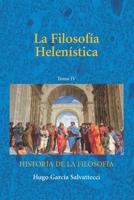 La Filosofía Helenística: Tomo IV (FILOSOFÍA ANTIGUA) (Spanish Edition) B0GWJ5D2GZ Book Cover