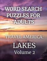 Word Search Puzzles for Adults: Travel America: Lakes Volume 2 1729162134 Book Cover