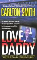 Love, Daddy: The True Story of Accused Con Man and Family Killer Christian Longo (St. Martin's True Crime Library.) 0312986084 Book Cover