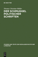 Der Schmuggel Politischer Schriften: Bedingungen Exilliterarischer �ffentlichkeit in Der Schweiz Und Im Deutschen Bund (1830-1848) 3484350857 Book Cover