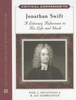 Critical Companion to Jonathan Swift: A Literary Reference to His Life and Works (Critical Companion) 0816050937 Book Cover