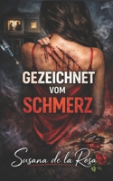 GEZEICHNET VOM SCHMERZ: Ein Domestic-Thriller über Geheimnisse, Lügen und eine Verschwörung, die ihre Ehe zerstörte (German Edition) B0GPQFB82R Book Cover