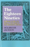 The Eighteen Nineties: The Classic Review of Art and Ideas at the Close of the Nineteenth Century 1015965970 Book Cover