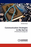 Communication Strategies in the Qur'an: A Multidisciplinary Approach 3844313958 Book Cover