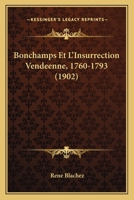 Bonchamps et l'insurrection vendéenne, 1760-1793 1146242271 Book Cover