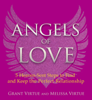 Angels of Love: 5 Heaven-Sent Steps to Find and Keep the Perfect Relationship 1401951597 Book Cover