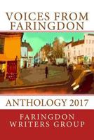 Voices from Faringdon: Anthology 2017 1542867835 Book Cover