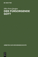 Der F�rsorgende Gott: Der Begriff Der Pronoia Gottes in Der Apologetischen Literatur Der Alten Kirche 3110170620 Book Cover