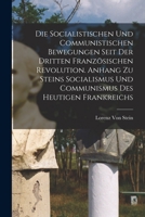 Die Socialistischen Und Communistischen Bewegungen Seit Der Dritten Franz�sischen Revolution. 1018408177 Book Cover