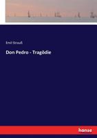 Don Pedro: Tragodie (1899) 3744639878 Book Cover