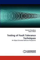Testing of Fault Tolerance Techniques 3838385926 Book Cover
