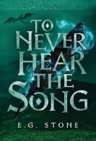 To Never Hear the Song 1734796537 Book Cover